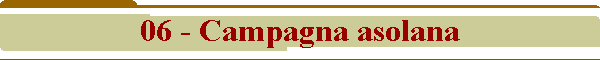 06 - Campagna asolana