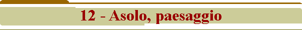 12 - Asolo, paesaggio