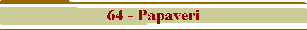 64 - Papaveri